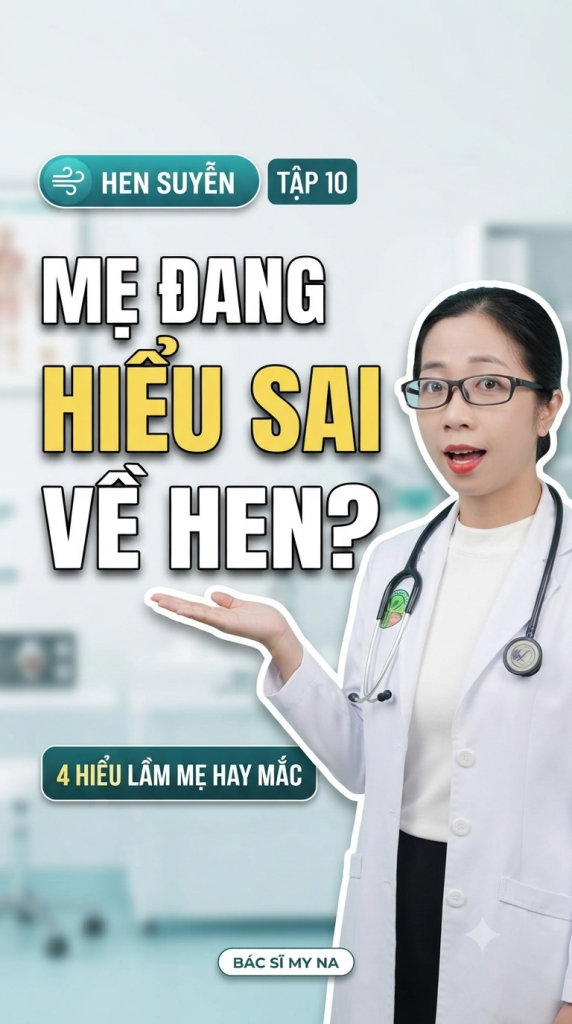 HEN SUYỄN Ở TRẺ: 4 HIỂU LẦM CHA MẸ RẤT DỄ MẮC