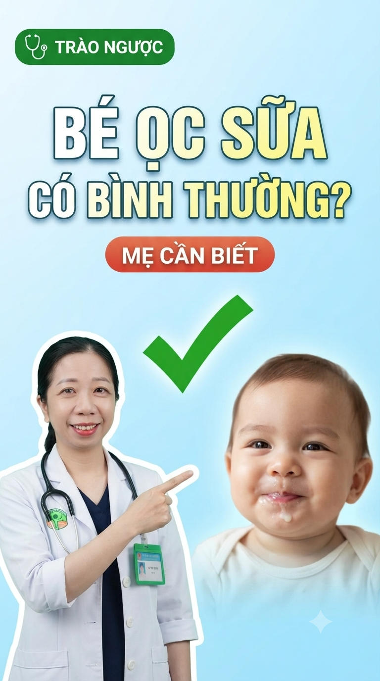 🤱 VÌ SAO TRẺ BỊ TRÀO NGƯỢC DẠ DÀY – THỰC QUẢN?