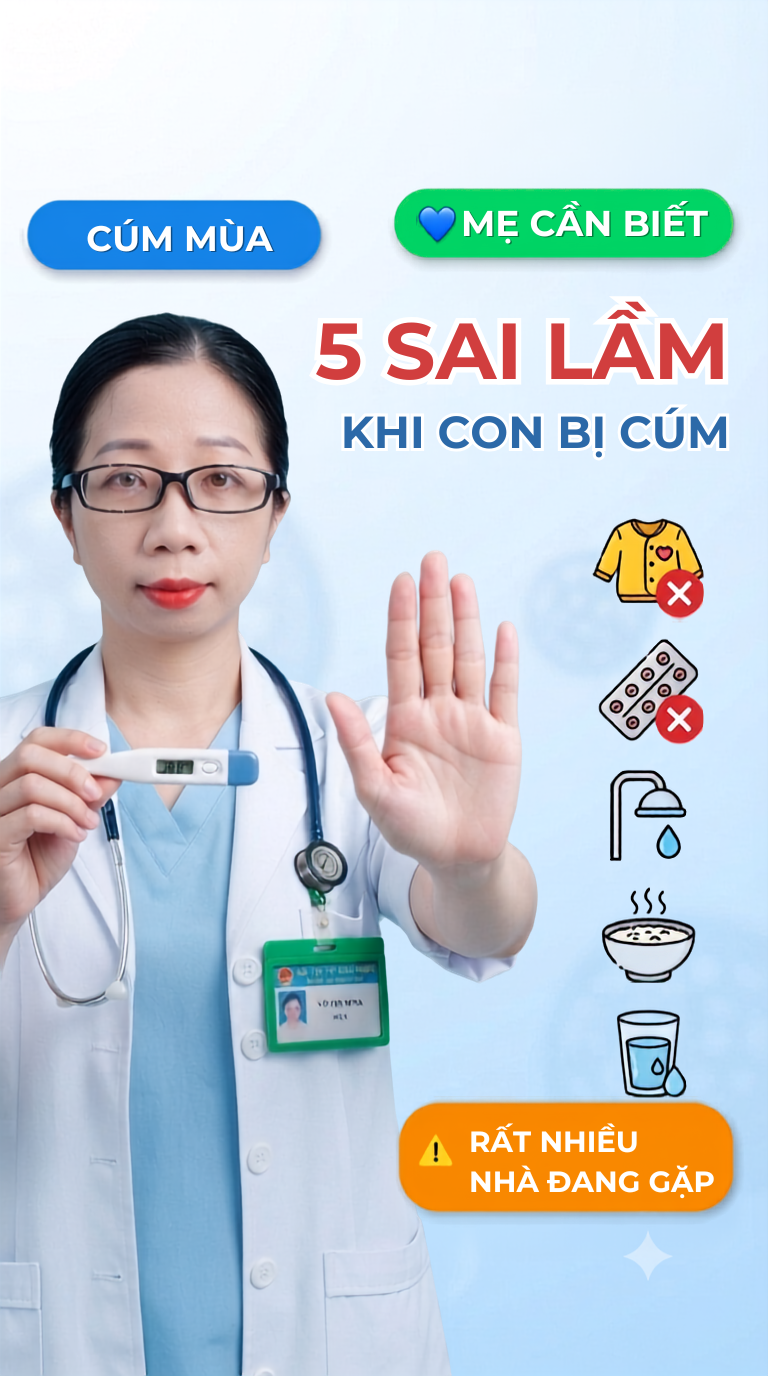 NHỮNG SAI LẦM BỐ MẸ THƯỜNG MẮC KHI CHĂM SÓC TRẺ BỊ CÚM